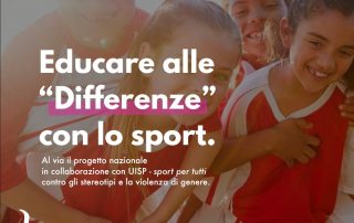 Differenze. Il progetto di UISP e D.i.Re per prevenire la violenza attraverso lo sport nelle scuole superiori