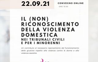 Il 22 settembre D.i.Re organizza il convegno online "Il (non) riconoscimento della violenza domestica nei tribunali civili e per i minorenni"