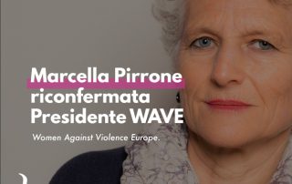 Marcella Pirrone riconfermata presidente di WAVE, la rete europea dei centri antiviolenza.